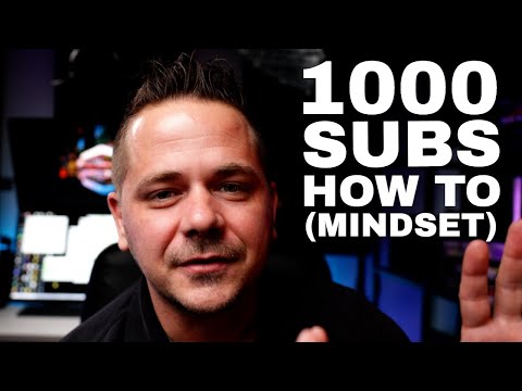 How to Get 1000 Subscribers in 1 year. The Mindset Video
